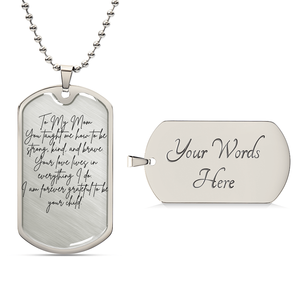 To My Mom – I Am Because You Were | Stainless Steel Dog Tag Necklace