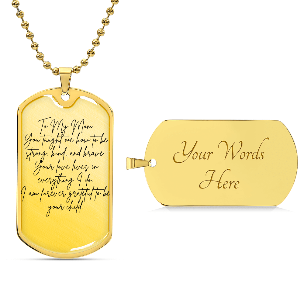 To My Mom – I Am Because You Were | Stainless Steel Dog Tag Necklace